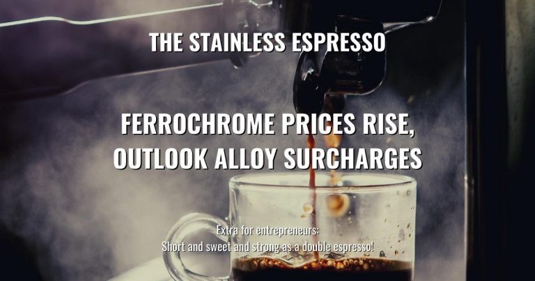 Ferrochrome prices rise, outlook alloy surcharges – Stainless Espresso