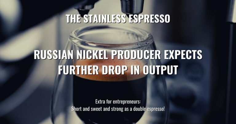Russian nickel producer expects further drop in output – Stainless Espresso