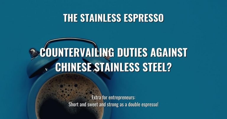 Countervailing Duties against Chinese Stainless Steel? – Stainless Espresso