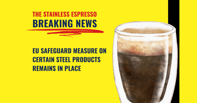 Breaking News: EU Safeguard measure on certain steel products remains in place